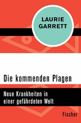 Die kommenden Plagen -  Laurie Garrett