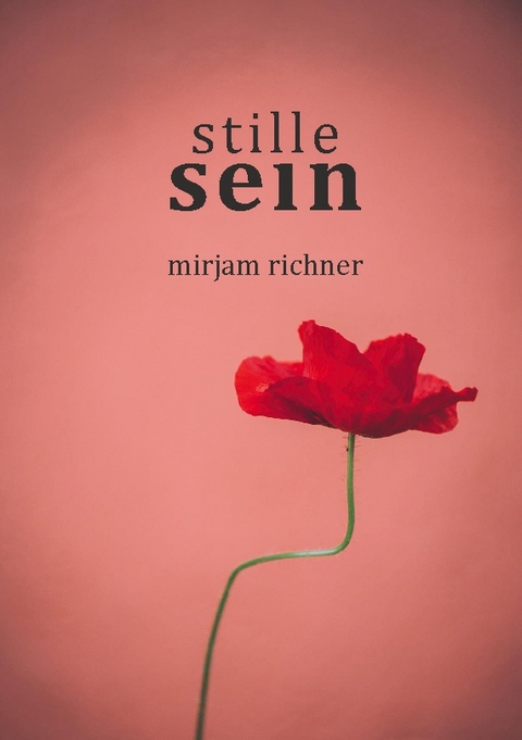 Stille sein - Mirjam Richner