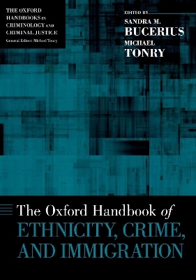 The Oxford Handbook of Ethnicity, Crime, and Immigration - 