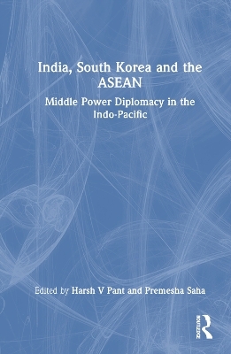 India, South Korea and the ASEAN - 