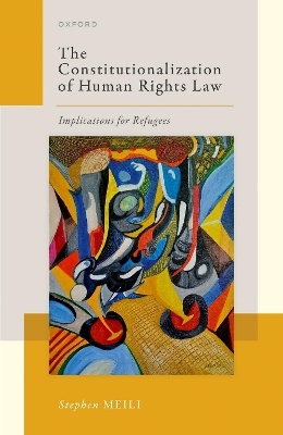 The Constitutionalization of Human Rights Law - Stephen Meili