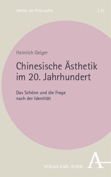 Chinesische Ästhetik im 20. Jahrhundert - Heinrich Geiger