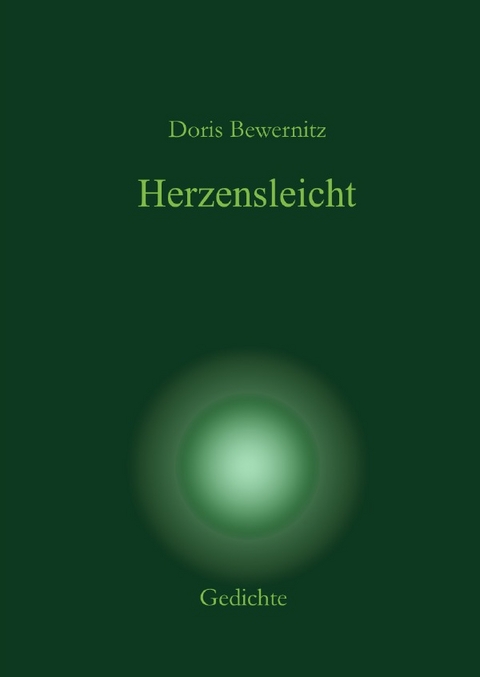 Resilienz - Lyrik / Herzensleicht - Doris Bewernitz