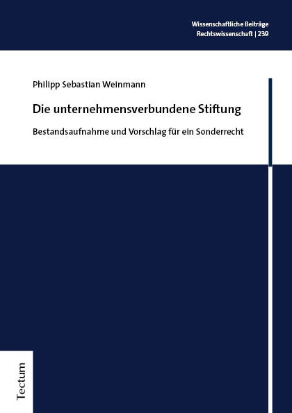 Die unternehmensverbundene Stiftung - Philipp Sebastian Weinmann