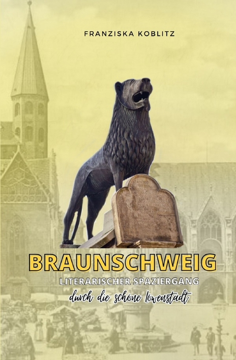 BRAUNSCHWEIG - Literarischer Spaziergang - Franziska Koblitz