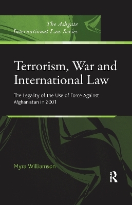 Terrorism, War and International Law - Myra Williamson