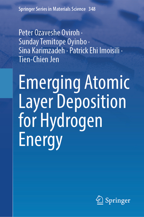 Emerging Atomic Layer Deposition for Hydrogen Energy - Peter Ozaveshe Oviroh, Sunday Temitope Oyinbo, Sina Karimzadeh, Patrick Ehi Imoisili, Tien-Chien Jen