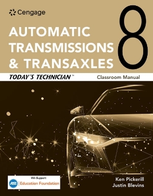 Today's Technician: Automatic Transmissions and Transaxles Classroom Manual and Shop Manual - Jack Erjavec, Justin Blevins, Ken Pickerill