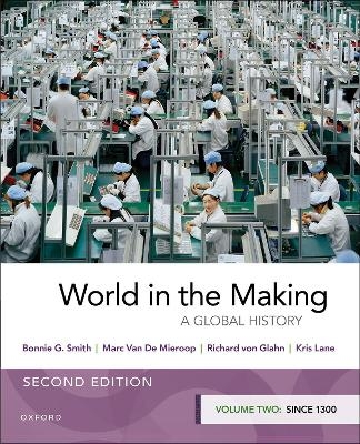 World in the Making - Bonnie G. Smith, Marc Van De Mieroop, Richard Von Glahn, Kris Lane