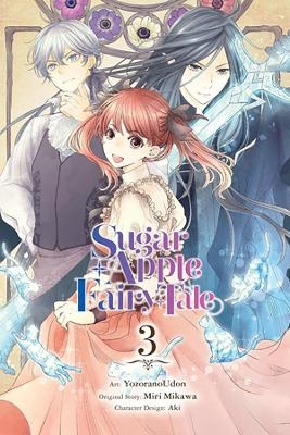 Sugar Apple Fairy Tale, Vol. 3 (manga) - Miri Mikawa