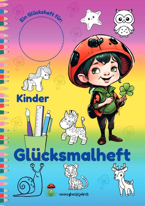 Glücksjahr Kids / Kinder Glücksmalheft - Sylvia Naef