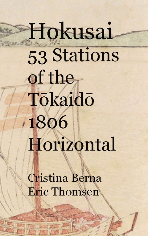 Hokusai 53 Stations of the Tokaido 1806 Horizontal - Cristina Berna, Eric Thomsen