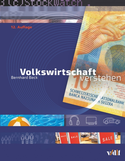 Volkswirtschaft verstehen - Bernhard Beck