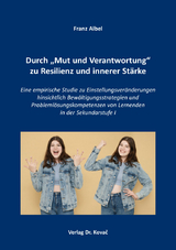 Durch „Mut und Verantwortung“ zu Resilienz und innerer Stärke - Franz Albel