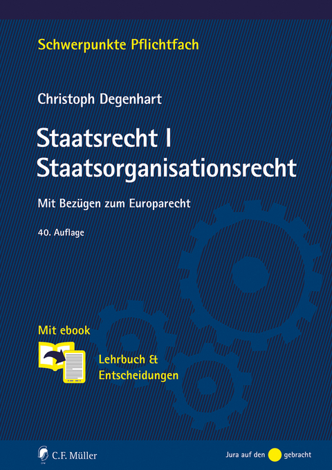 Staatsrecht I. Staatsorganisationsrecht - Christoph Degenhart