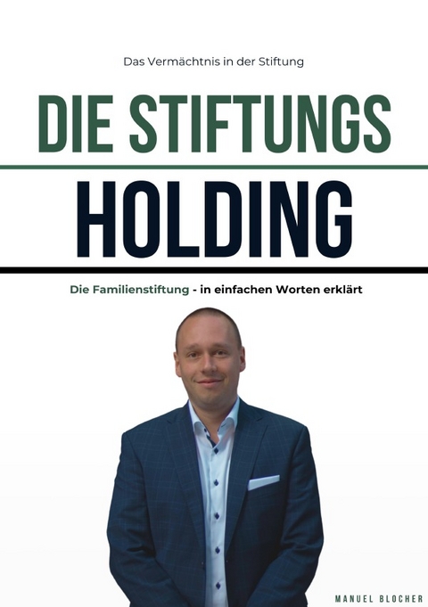 Die Stiftungsholding - Manuel Blocher