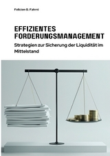 Effizientes Forderungsmanagement - Felicien G. Fahrni