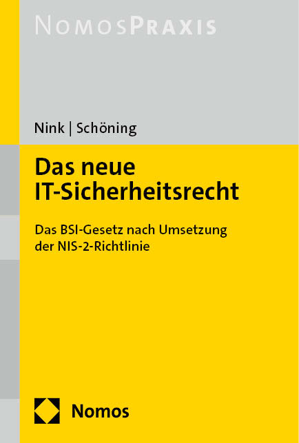 Das neue IT-Sicherheitsrecht - Judith Nink, Heiko Schöning