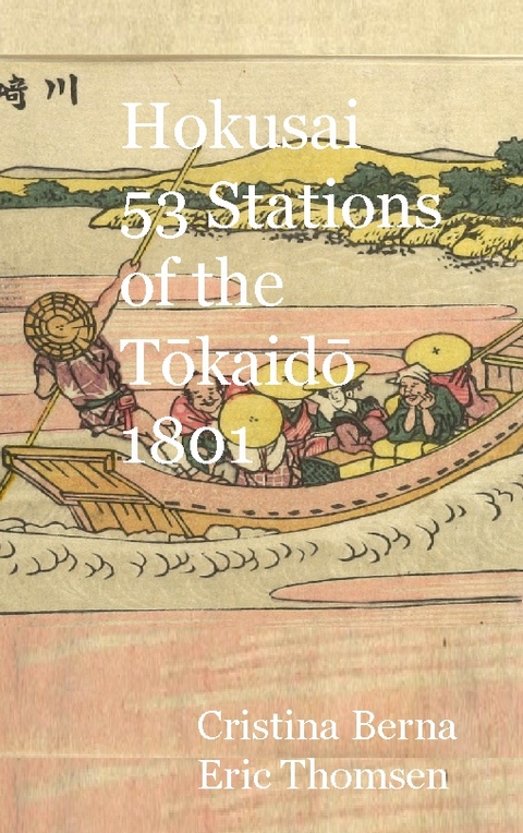 Hokusai 53 Stations of the Tokaido 1801 - Cristina Berna, Eric Thomsen