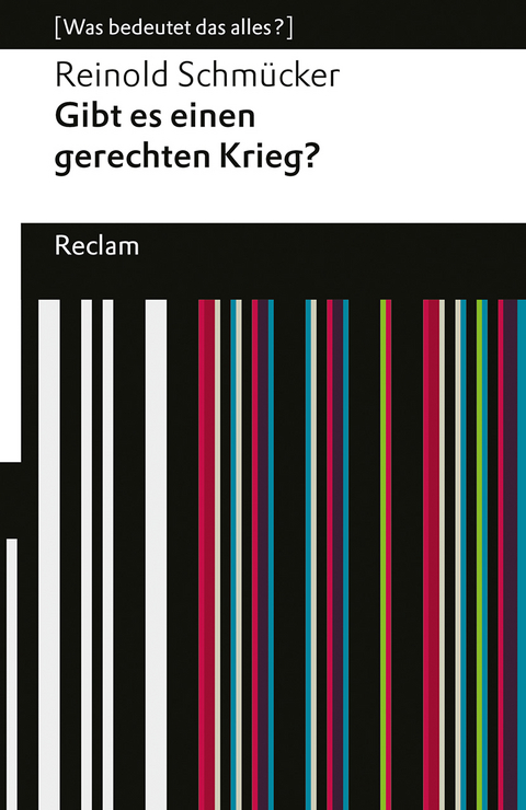 Gibt es einen gerechten Krieg? - Reinold Schmücker