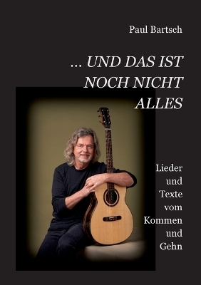 ... und das ist noch nicht alles - Paul Bartsch