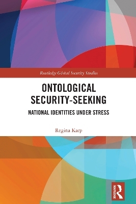 Ontological Security-Seeking - Regina Karp