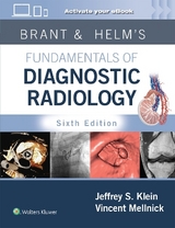 Brant & Helm's Fundamentals of Diagnostic Radiology: Print + eBook with Multimedia - Klein, Jeffrey; Mellnick, Vincent