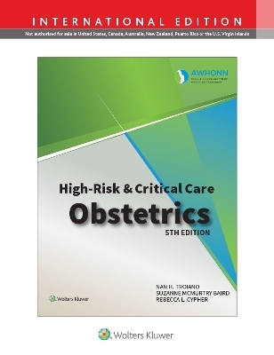 AWHONN's High Risk & Critical Care Obstetrics - Obstetric and Neonatal Nurses) AWHONN (Association of Women's Health, SUZANNE M. BAIRD, NAN TROIANO, REBECCA CYPHER