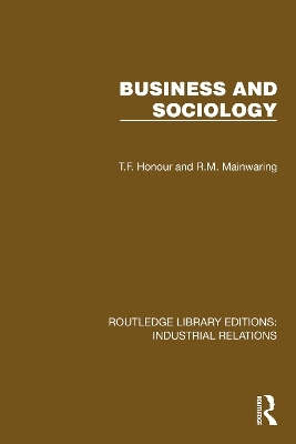 Business and Sociology - T.F. Honour, R.M. Mainwaring