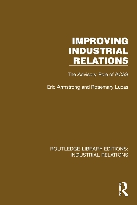 Improving Industrial Relations - Eric Armstrong, Rosemary Lucas