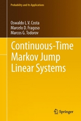 Continuous-Time Markov Jump Linear Systems - Oswaldo Luiz do Valle Costa, Marcelo D. Fragoso, Marcos G. Todorov