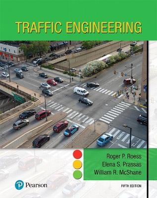 Traffic Engineering - Roger Roess, Elena Prassas, William McShane