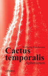 Cactus temporalis - Wolfgang Buschmann