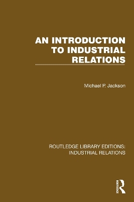 An Introduction to Industrial Relations - Michael P. Jackson