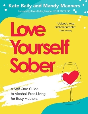 Love Yourself Sober - Mandy Manners