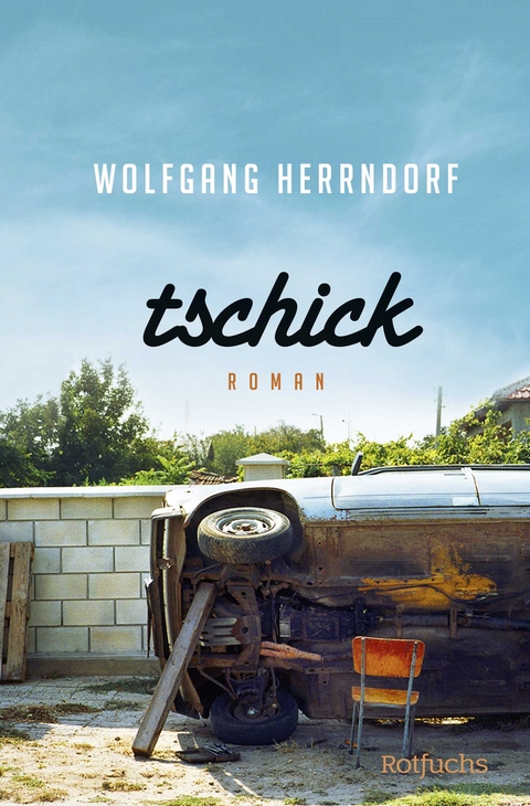 Tschick - Wolfgang Herrndorf