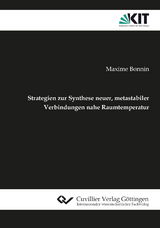 Strategien zur Synthese neuer, metastabiler Verbindungen nahe Raumtemperatur - Maxime A. Bonnin