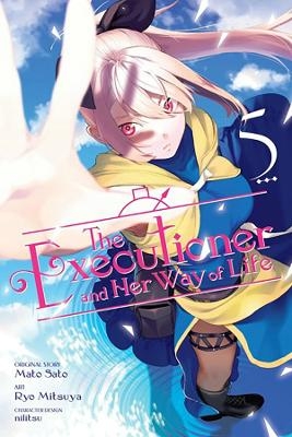 The Executioner and Her Way of Life, Vol. 5 (manga) - 