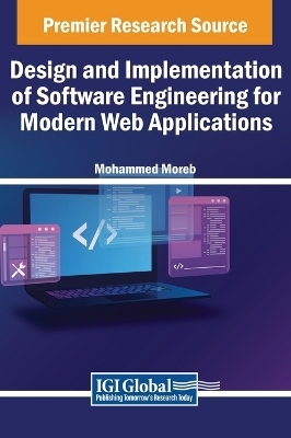 Software Engineering for Modern Web Applications: Requirement, Design, and Implementation - Mohammed Adnan Moreb