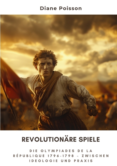 Revolutionäre Spiele - Diane Poisson