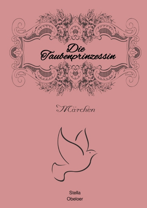 Die Taubenprinzessin - Stella Obeloer