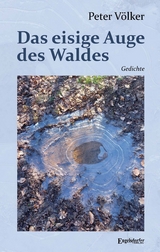 Das eisige Auge des Waldes - Peter Völker