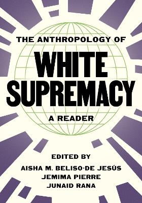 The Anthropology of White Supremacy - 