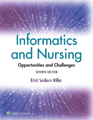 Informatics and Nursing - KRISTI SANBORN MILLER