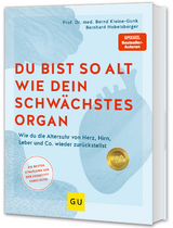 Du bist so alt wie dein schwächstes Organ - Bernd Kleine-Gunk, Bernhard Hobelsberger