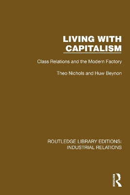 Living with Capitalism - Theo Nichols, Huw Beynon