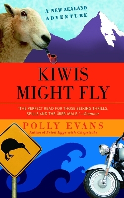 Kiwis Might Fly - Polly Evans