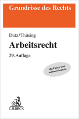 Arbeitsrecht - Dütz, Wilhelm; Thüsing, Gregor