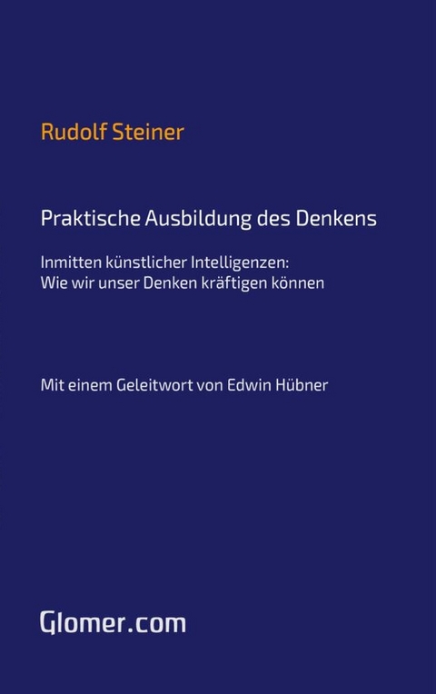 Praktische Ausbildung des Denkens - Rudolf Steiner