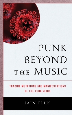 Punk Beyond the Music - Iain Ellis